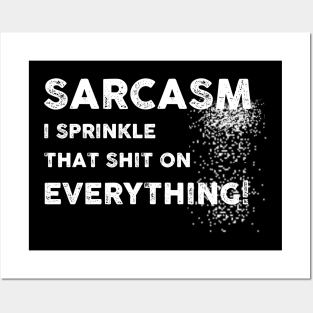 Sarcasm - I Sprinkle That Shit On Everything Sarcastic Shirt , Womens Shirt , Funny Humorous T-Shirt | Sarcastic Gifts Posters and Art